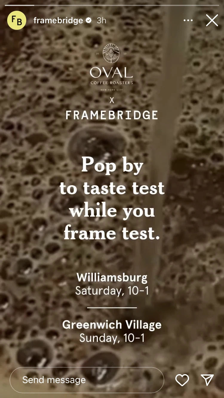 Oval Coffee Roasters x Framebridge event graphic over coffee bubbles: “Pop by to taste test while you frame test,” with Williamsburg Saturday 10–1 and Greenwich Village Sunday 10–1 listings.